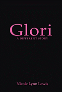 Glori: A Different Story