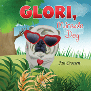 Glori, Miracle Dog