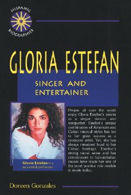 Gloria Estefan: Singer and Entertainer - Gonzales, Doreen