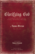 Glorifying God: A Yearlong Collection of Classic Devotional Writings