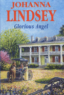 Glorious Angel - Lindsey, Johanna
