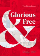 Glorious & Free: The Canadians