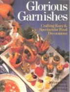 Glorious Garnishes: Crafting Easy and Spectacular Food Decorations