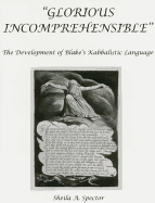 Glorious Incomprehensible: The Development of Blake's Kabbalistic Language