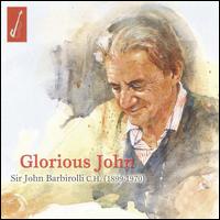 Glorious John - Giovanni Inghilleri (baritone); John Barbirolli (cello); Lilian Stiles-Allen (soprano); Renato Zanelli (baritone);...