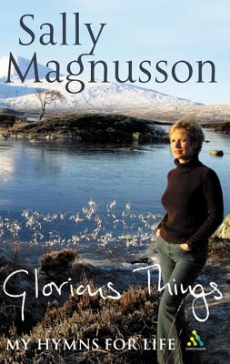 Glorious Things: Treasury of Hymns - Magnusson, Sally
