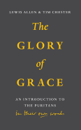 Glory of Grace: An Intro to the Puritans