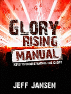 Glory Rising Manual: Keys to Understanding the Glory