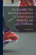 Glossaire des mots Espagnols et Portugais Drivs de l'arabe