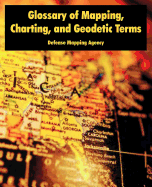 Glossary of Mapping, Charting, and Geodetic Terms