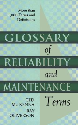 Glossary of Reliability and Maintenance Terms - McKenna, Ted, and Oliverson, Ray