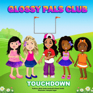 Glossy Pals Club: Touchdown