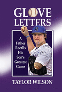 Glove Letters: A Father Recalls His Son's Greatest Game