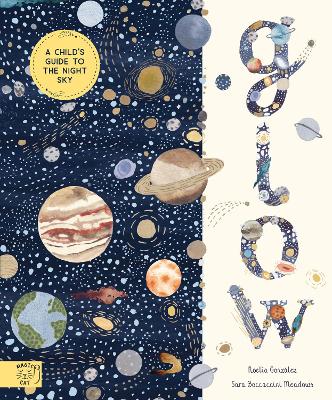 Glow: A Children's Guide to the Night Sky - Gonzalez, Noelia