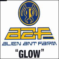 Glow [Australia CD] - Alien Ant Farm
