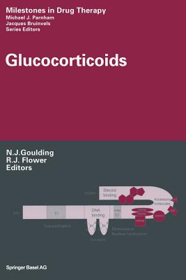 Glucocorticoids - Goulding, N J (Editor), and Flower, Roderick (Editor)