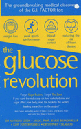 Glucose Revolution - Brand-Miller, Jennie, Dr., M.D., and Leeds, Anthony R.