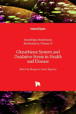 Glutathione System and Oxidative Stress in Health and Disease - Bagatini, Margarete Dulce (Editor)