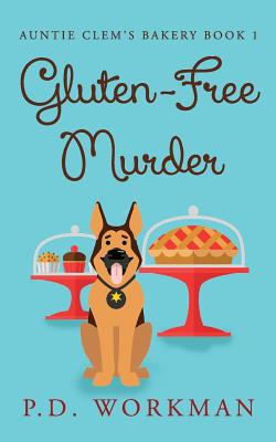 Gluten-Free Murder - Workman, P D