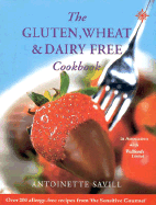 Gluten, Wheat and Dairy Free Cookbook: Over 200 Allergy-Free Recipes, from the 'Sensitive Gourmet'