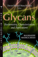 Glycans: Biochemistry, Characterization & Applications