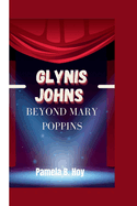 Glynis Johns: Beyond Mary Poppins