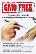 Gmo Free: Exposing the Hazards of Biotechnology to Ensure the Integrity of Our Food Supply