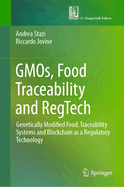 GMOs, Food Traceability and RegTech: Genetically Modified Food, Traceability Systems and Blockchain as a Regulatory Technology