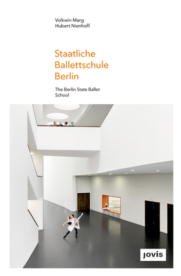 Gmp: The State Ballet School in Berlin - Marg, Volkwin (Editor), and Nienhoff, Hubert (Editor)