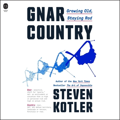 Gnar Country: Growing Old, Staying Rad - Kotler, Steven, and Cronin, James Patrick (Read by)