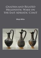 Gnathia and Related Hellenistic Ware on the East Adriatic Coast