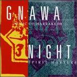 Gnawa Music of Marrakesh: Night Spirit Masters