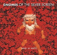 Gnomes of the Silver Screen