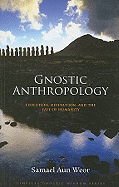 Gnostic Anthropology