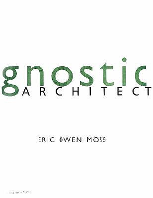 Gnostic Architecture - Moss, Eric Owen