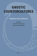 Gnostic Countercultures: Terror and Intrigue