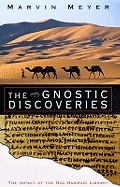 Gnostic Discoveries: The Impact of the Nag Hammadi Library - Meyer, Marvin