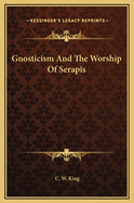 Gnosticism and the Worship of Serapis