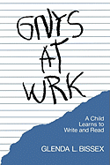 Gnys at Wrk: A Child Learns to Write and Read