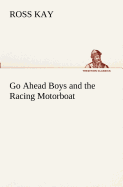 Go Ahead Boys and the Racing Motorboat