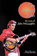 Go Ahead John: The Music of John McLaughlin