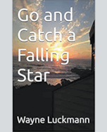 Go and Catch a Falling Star