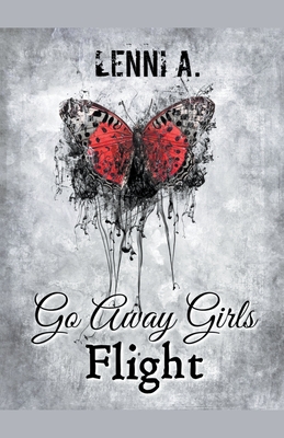 Go Away Girls: Flight - A, Lenni