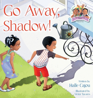 Go Away, Shadow!: The Kiskeya Kids Series - Cajou, Halle, and Tavares, Victor