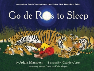 Go de Rass to Sleep: (A Jamaican Translation) - Mansbach, Adam, and Dawes, Kwame (Translated by)