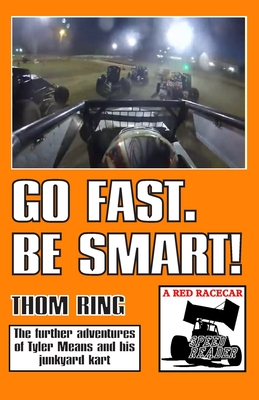 Go Fast. Be Smart!: A Red Racecar Speed Reader - Ring, Thom