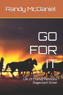 Go for It: Life Of Charley Parkhurst Stagecoach Driver