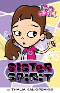 Go Girl! #3: Sister Spirit: Sister Spirit