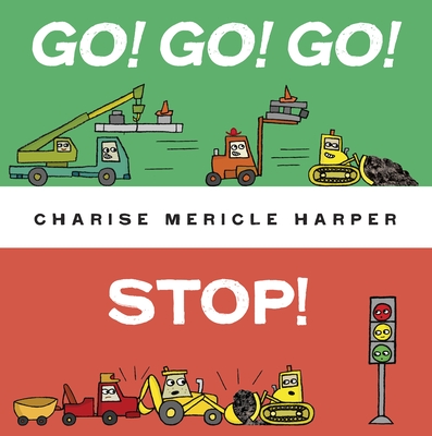 Go! Go! Go! Stop! - Harper, Charise Mericle