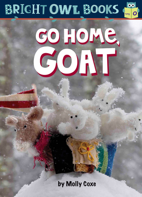 Go Home, Goat - Coxe, Molly